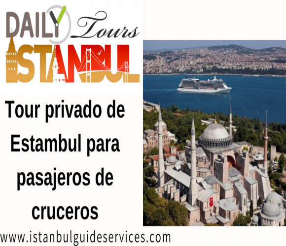 Tour privado de Estambul para pasajeros de cruceros