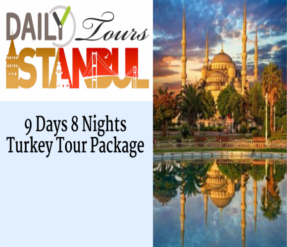 9 Days 8 Nights Turkey Tour Package