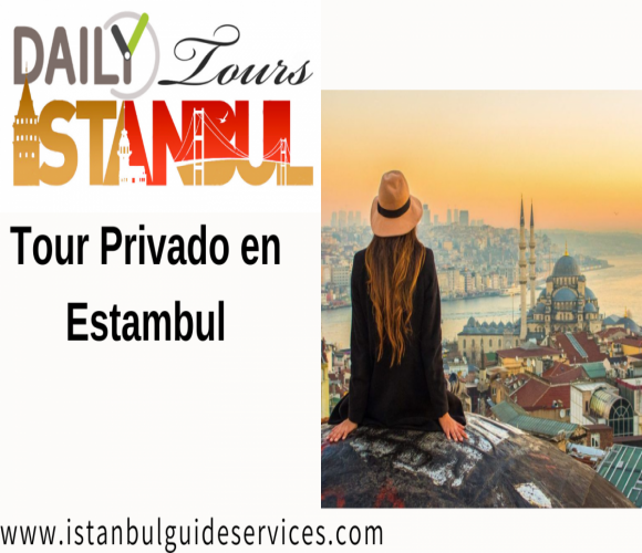 Tour Privado en Estambul