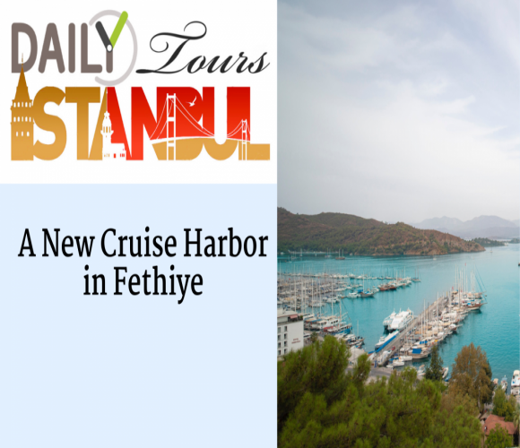 A New Cruise Harbor in Fethiye