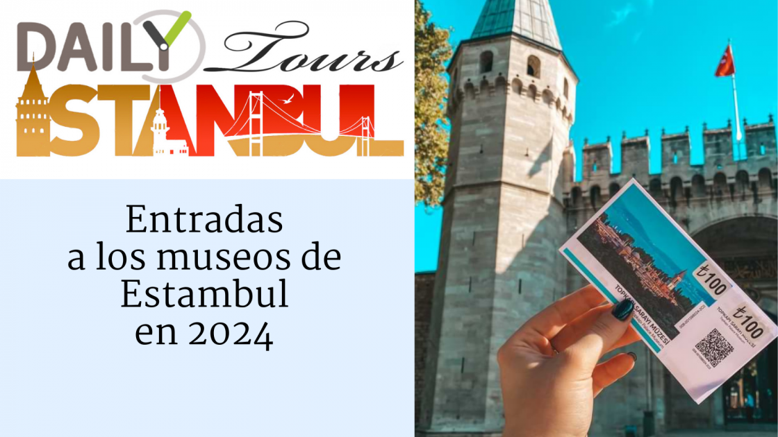 Entradas a los museos de Estambul en 2024